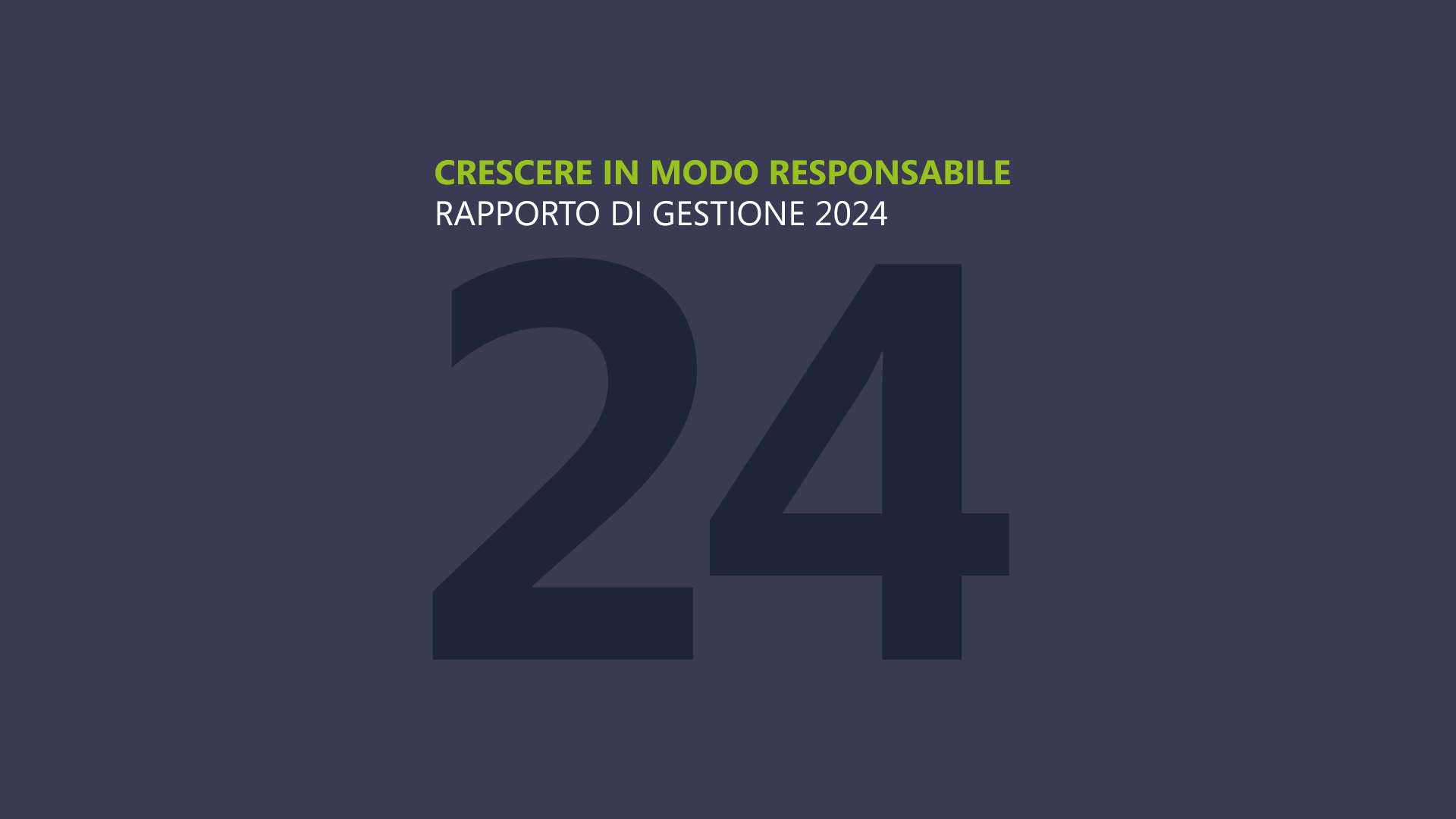 Crescere in modo responsabile - Rapporto di gestione 2024